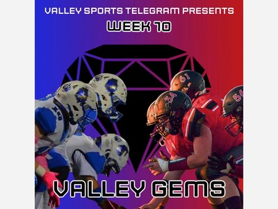 The Vall﻿﻿ey Gems: Week Ten Edition